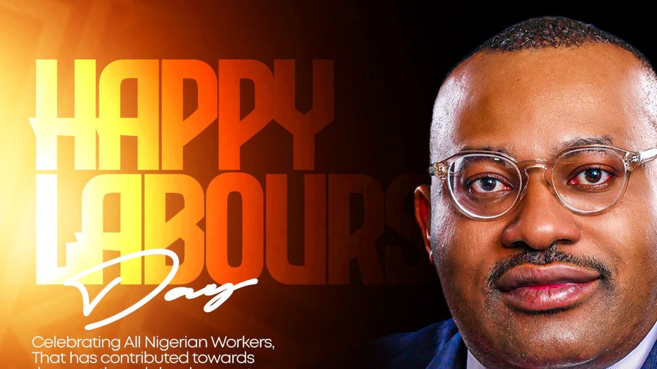 Happy New Month and Happy Labour Day- Dr Dennis Aikoriogie