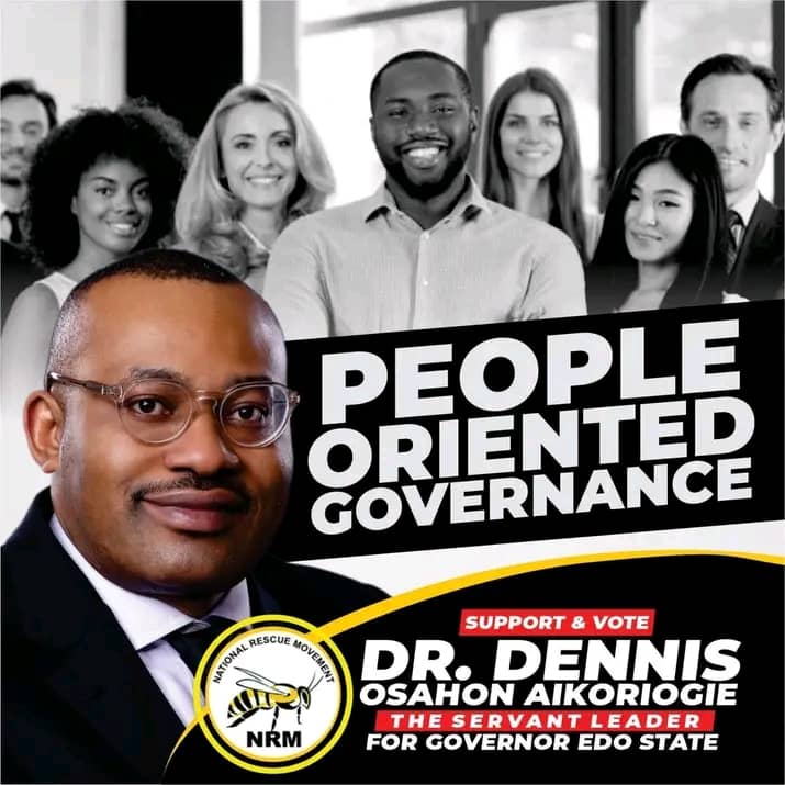 Dr. Dennis Osahon Aikoriogie of NRM Unveils Blueprint for Transparent and People-Oriented Governance in Edo State