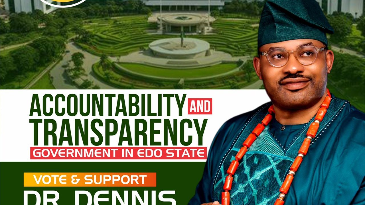 Dr. Dennis Osahon Aikoriogie Promises Accountability and Transparency in Government for Edo State